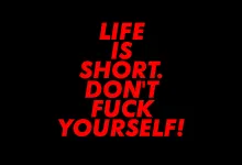 LIFE IS SHORT